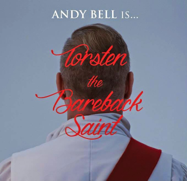 Andy Bell, “Torsten the Bareback Saint”