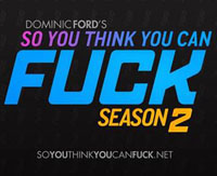 So You Think You Can Fuck, season 2, Dominic Ford